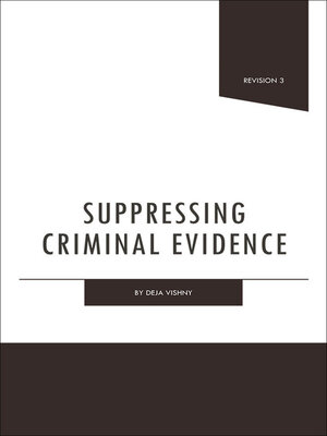 cover image of Suppressing Criminal Evidence